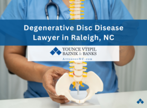 Raleigh Degenerative Disc disease lawyer